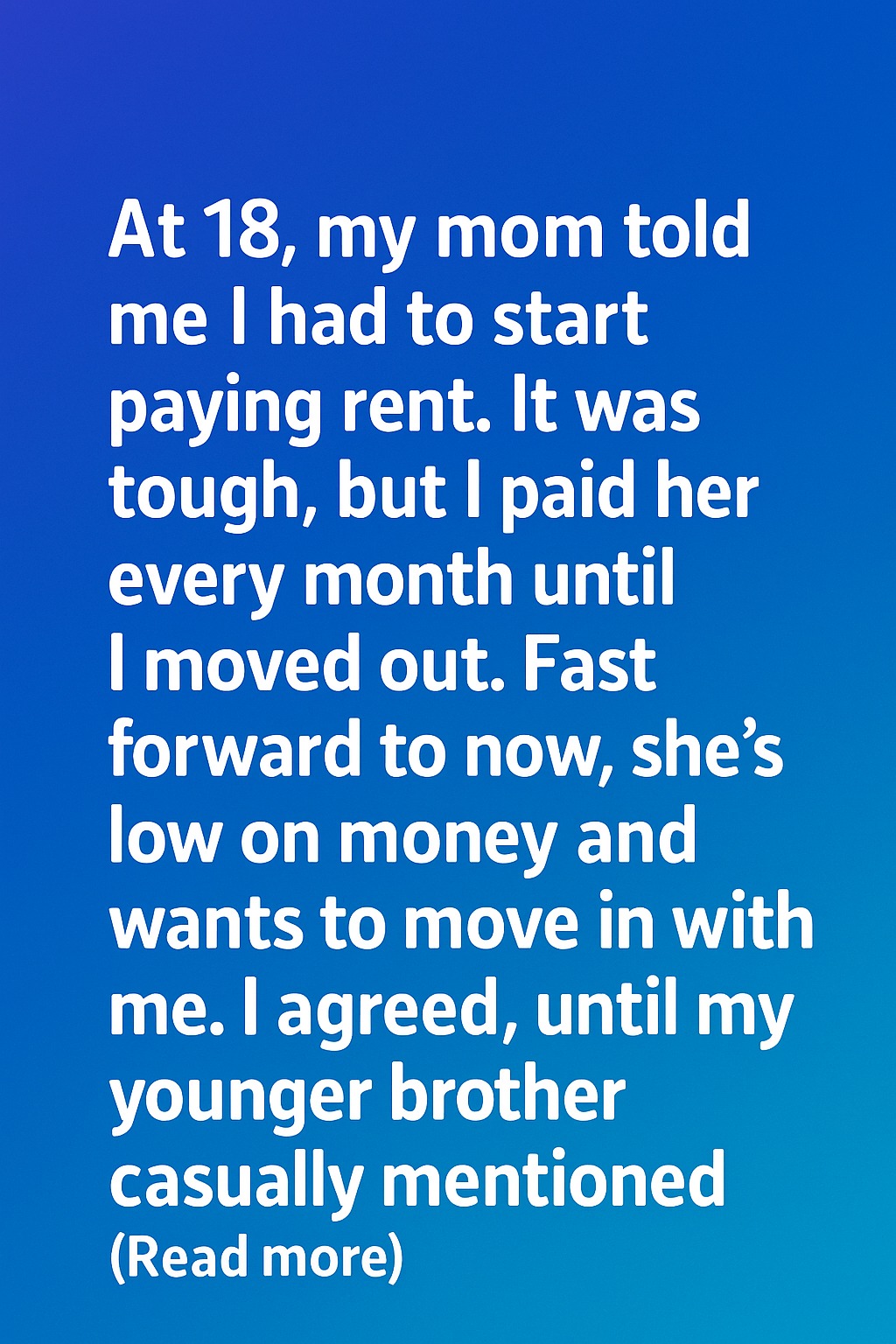 Why My Mom Charged Me Rent at 18, and What I Finally Discovered