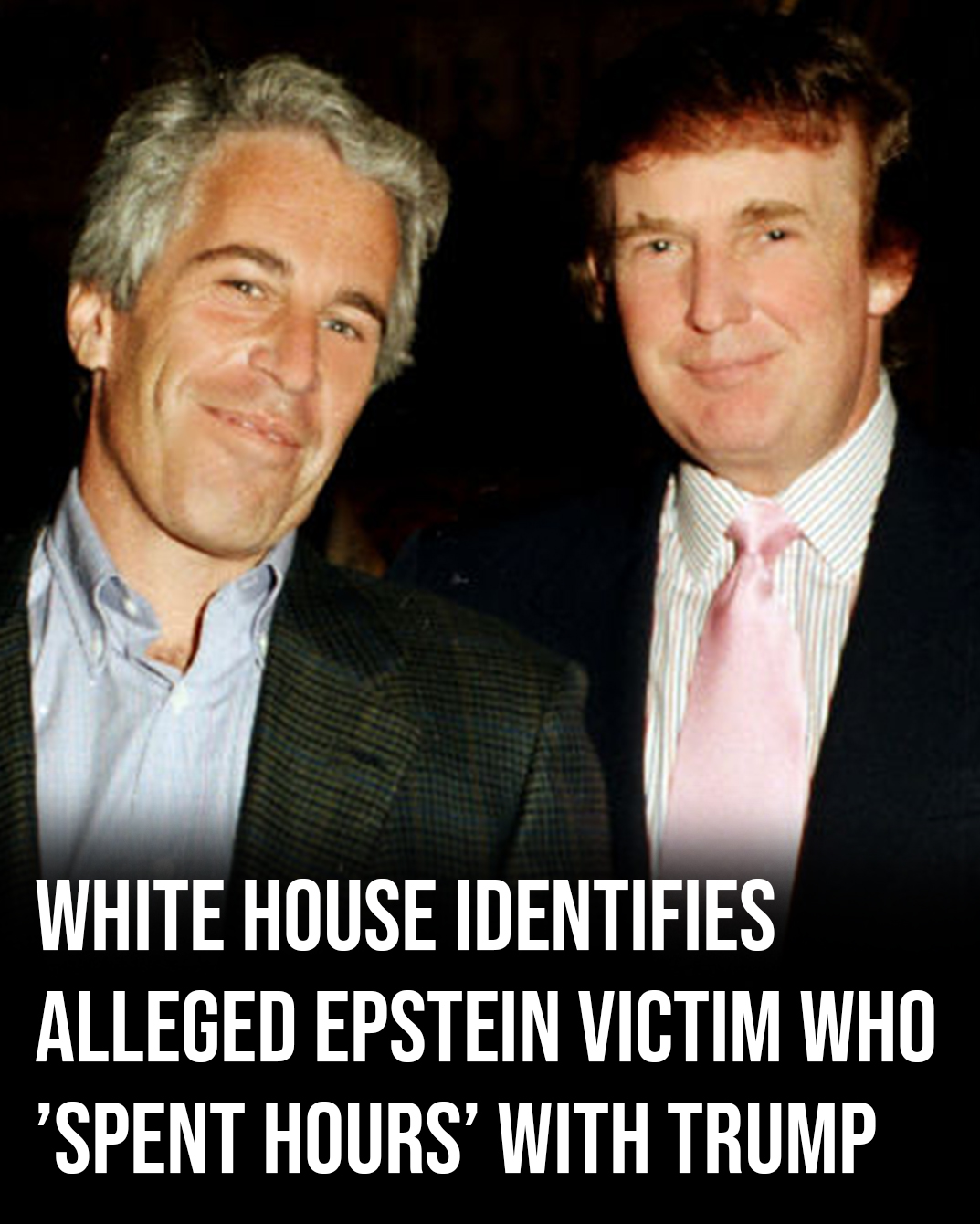 White House identifies alleged Epstein victim said to have spent hours with Trump