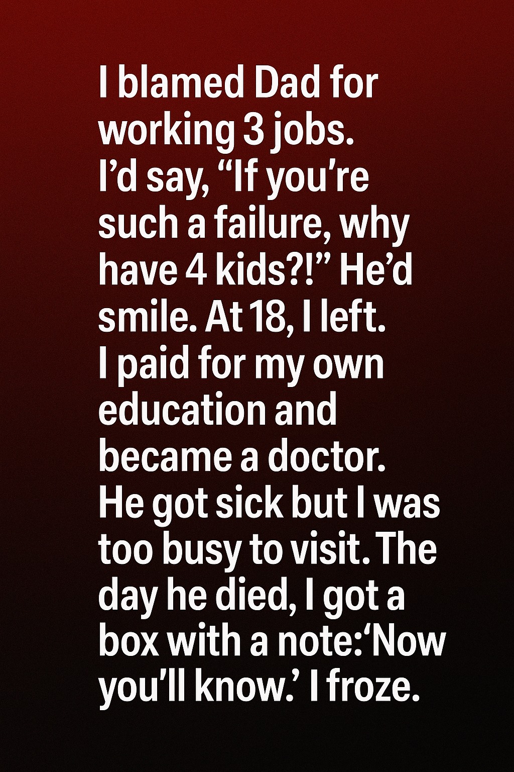 What I Learned Too Late About My Fathers Sacrifice!