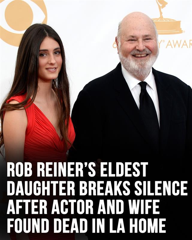 Rob Reiners eldest daughter breaks silence after actor and wife found dead in home!
