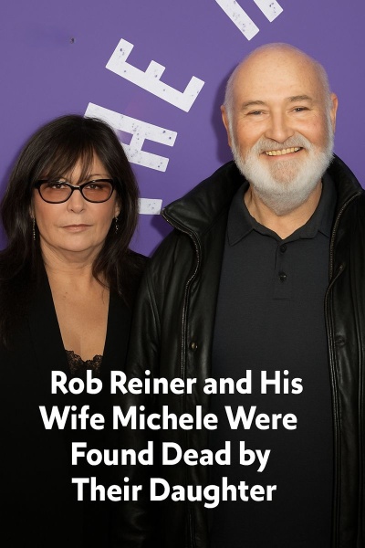 Rob Reiner and His Wife Michele Were Found by Their Daughter (Exclusive Sources)