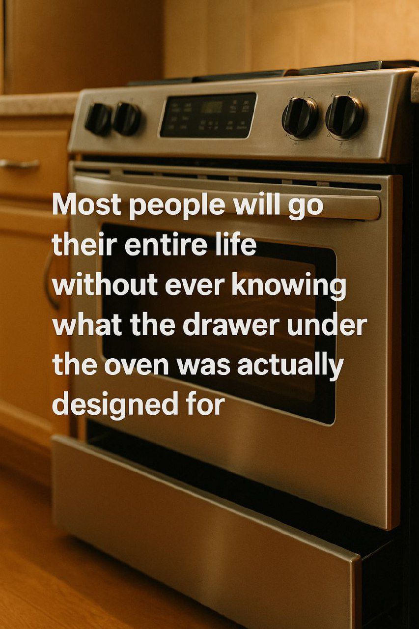 Most people will go their entire life without ever knowing what the drawer under the oven was actually designed for!